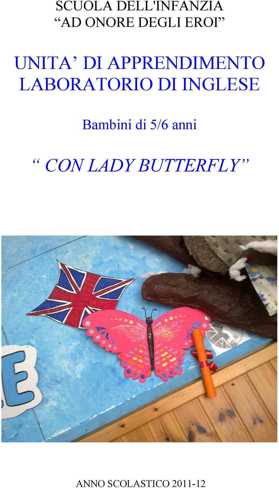 LABORATORIO DI INGLESE Bambini di 5/6