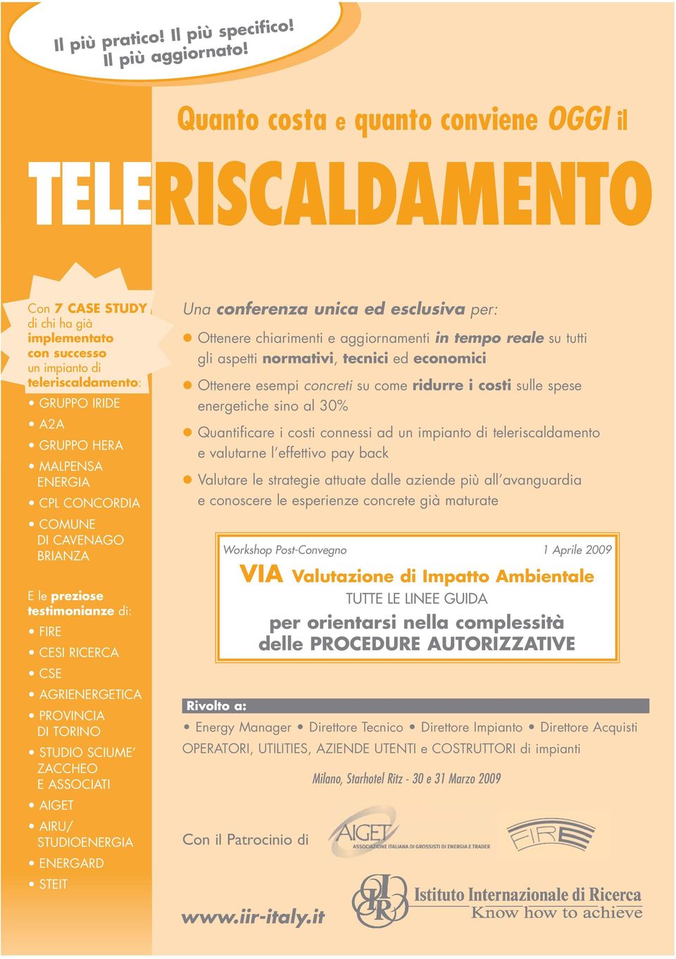 CONCORDIA COMUNE DI CAVENAGO BRIANZA E le preziose testimonianze di: FIRE CESI RICERCA CSE AGRIENERGETICA PROVINCIA DI TORINO STUDIO SCIUME ZACCHEO E ASSOCIATI AIGET AIRU/ STUDIOENERGIA ENERGARD