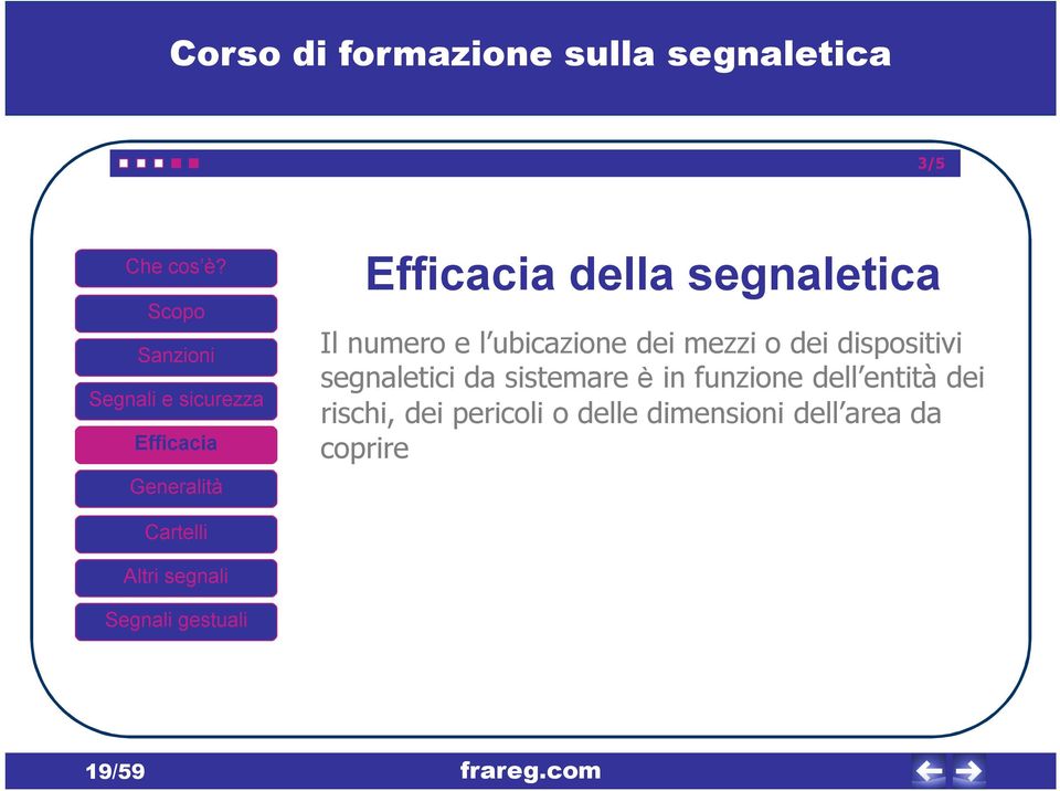 sistemare è in funzione dell entità dei rischi,