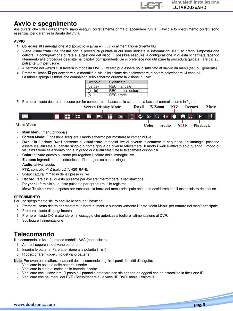 Viene visualizzata una finestra con la procedura guidata in cui sono indicate le informazioni sul fuso orario, l'impostazione dell'ora, la configurazione di rete e la gestione del disco.