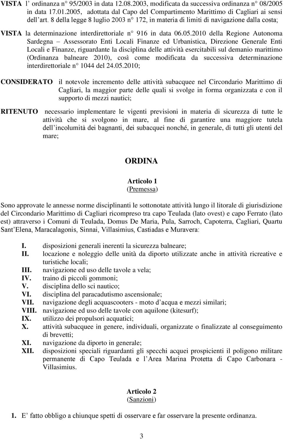 2010 della Regione Autonoma Sardegna Assessorato Enti Locali Finanze ed Urbanistica, Direzione Generale Enti Locali e Finanze, riguardante la disciplina delle attività esercitabili sul demanio