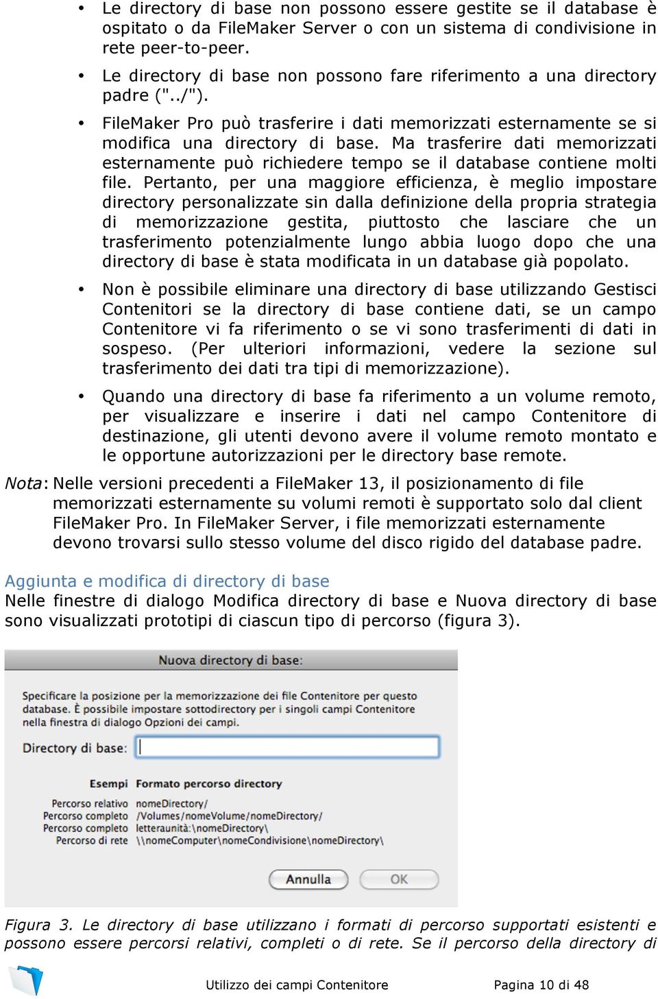 Ma trasferire dati memorizzati esternamente può richiedere tempo se il database contiene molti file.