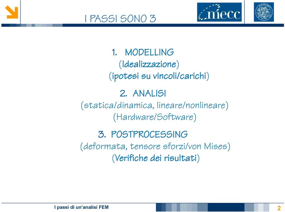 2. ANALISI (statica/dinamica, lineare/nonlineare)