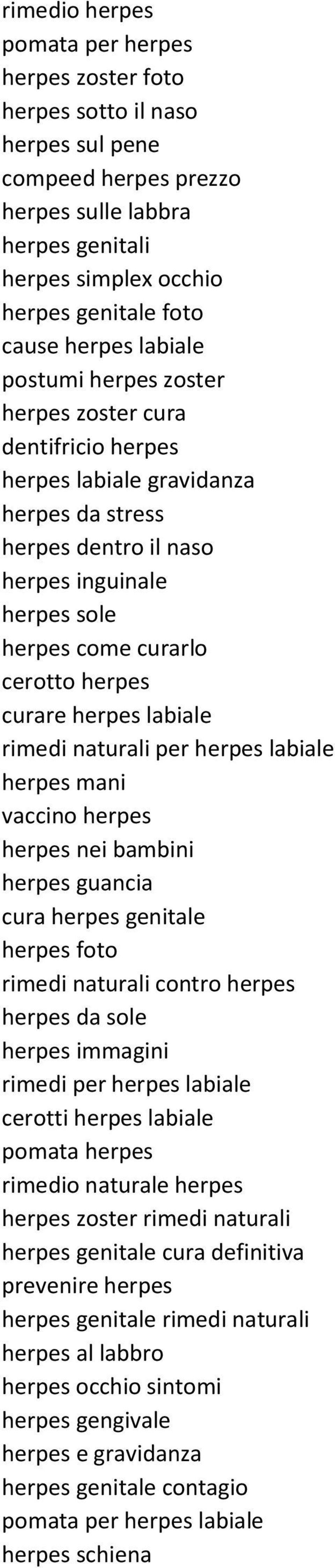 herpes curare herpes labiale rimedi naturali per herpes labiale herpes mani vaccino herpes herpes nei bambini herpes guancia cura herpes genitale herpes foto rimedi naturali contro herpes herpes da