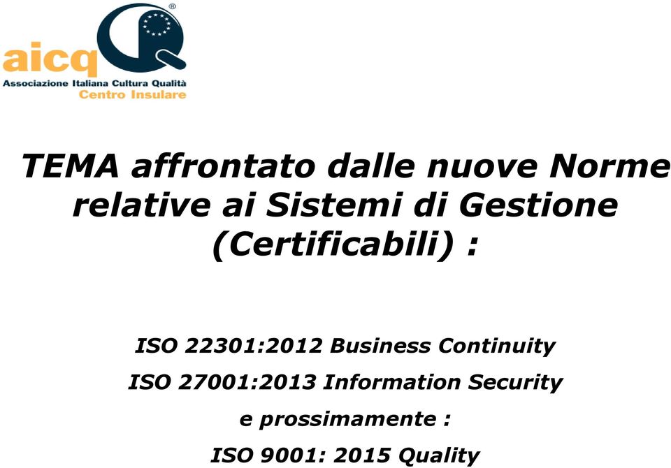 22301:2012 Business Continuity ISO 27001:2013