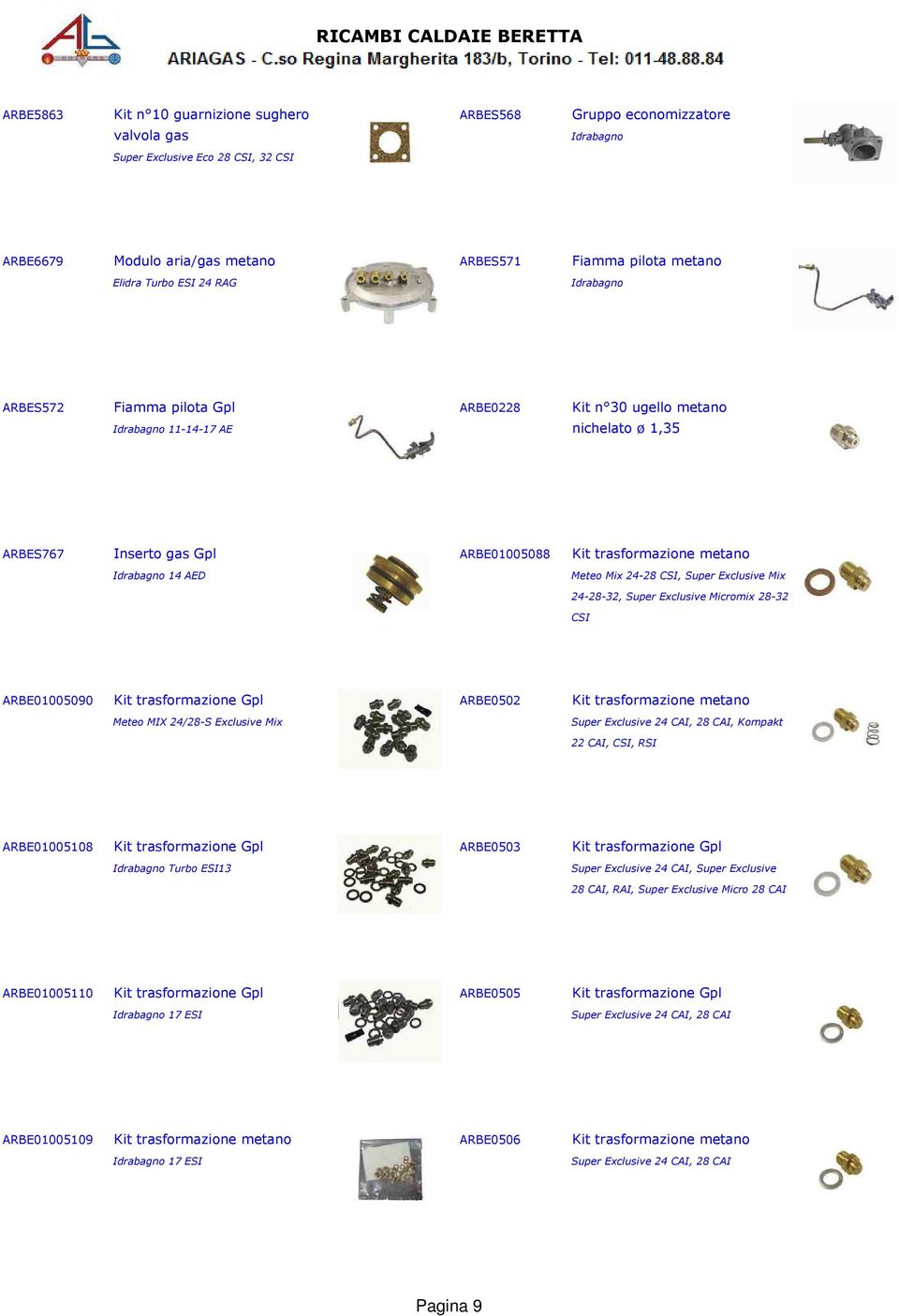 14 AED Meteo Mix 24-28 CSI, Super Exclusive Mix 24-28-32, Super Exclusive Micromix 28-32 CSI ARBE01005090 Kit trasformazione Gpl ARBE0502 Kit trasformazione metano Meteo MIX 24/28-S Exclusive Mix