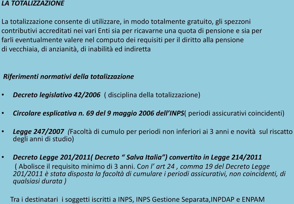 42/2006 ( disciplina della totalizzazione) Circolare esplicativa n.