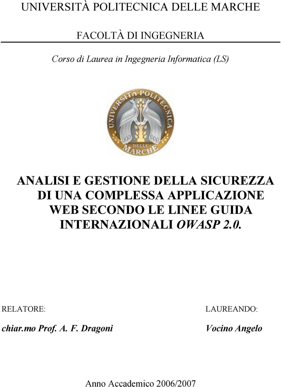 COMPLESSA APPLICAZIONE WEB SECONDO LE LINEE GUIDA INTERNAZIONALI OWASP 2.0.