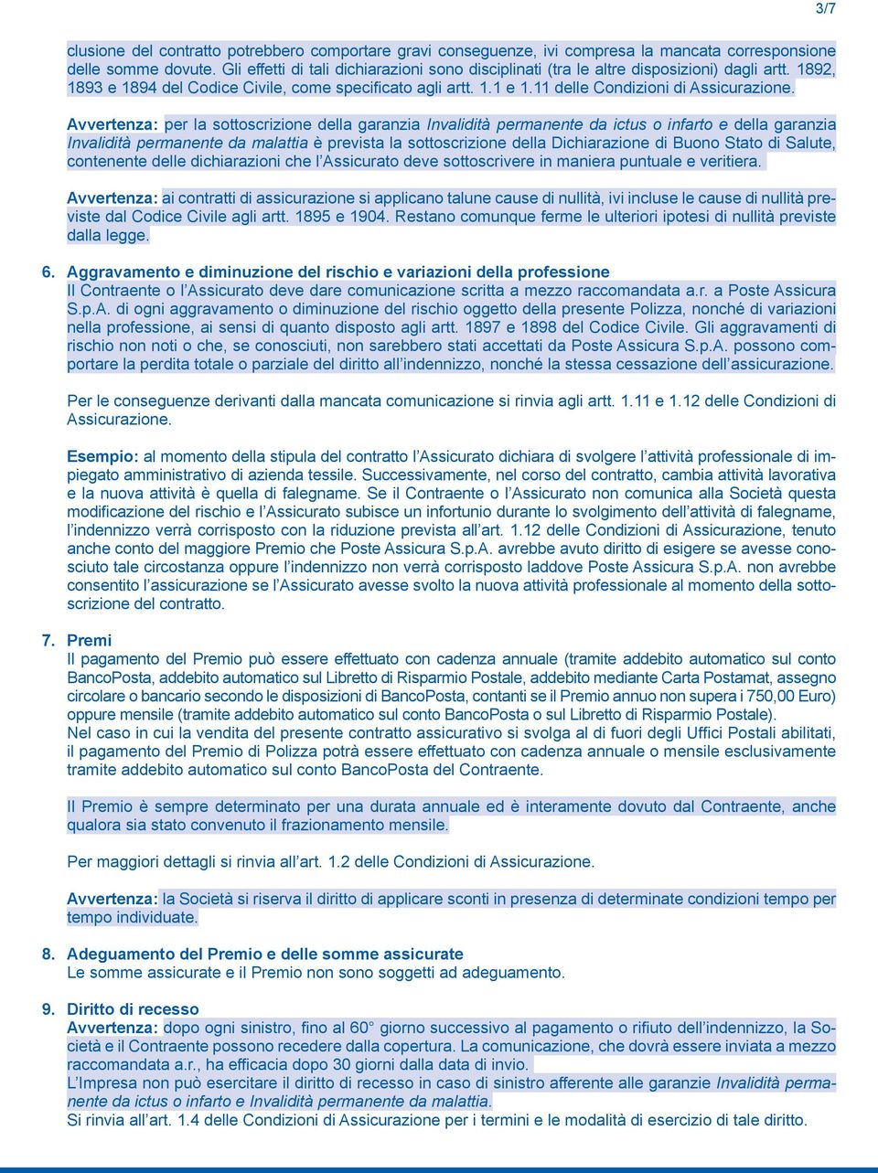 11 delle Condizioni di Assicurazione.