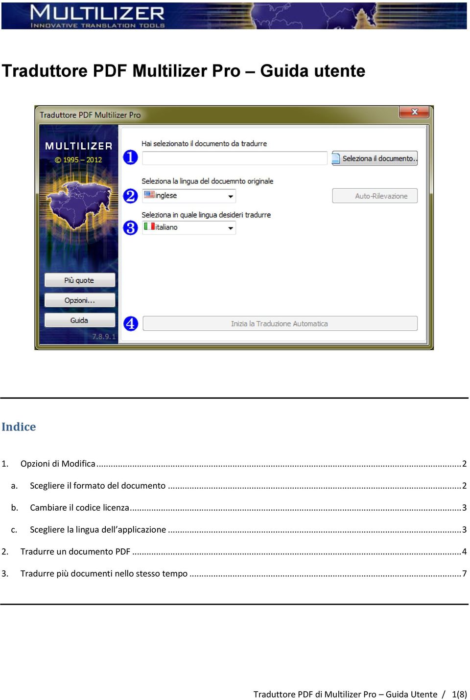 Scegliere la lingua dell applicazione... 3 2. Tradurre un documento PDF... 4 3.