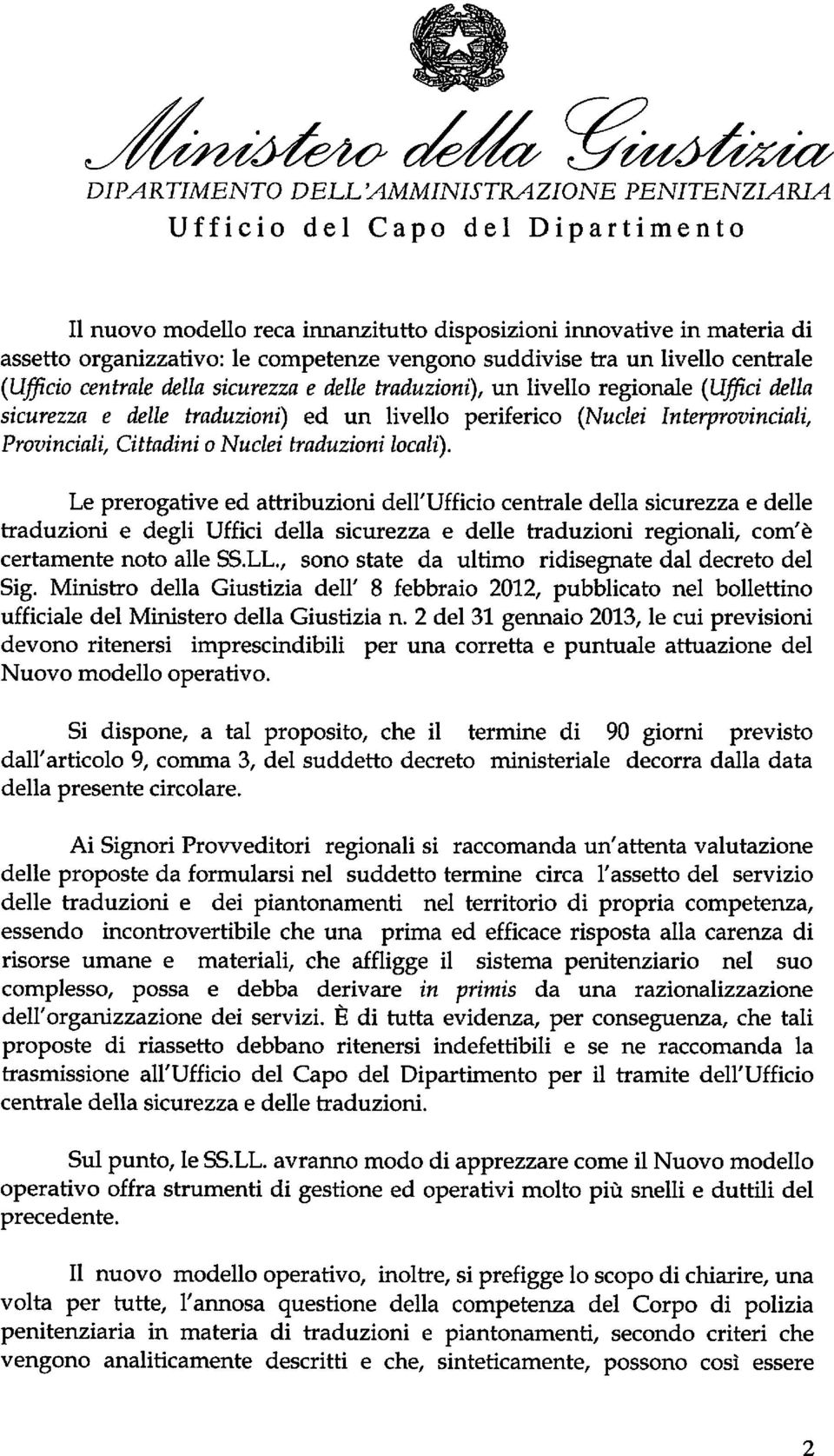 Interprovinciali, Provinciali, Cittadini o Nuclei traduzioni locali).