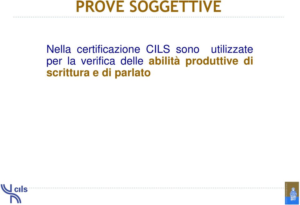 utilizzate per la verifica