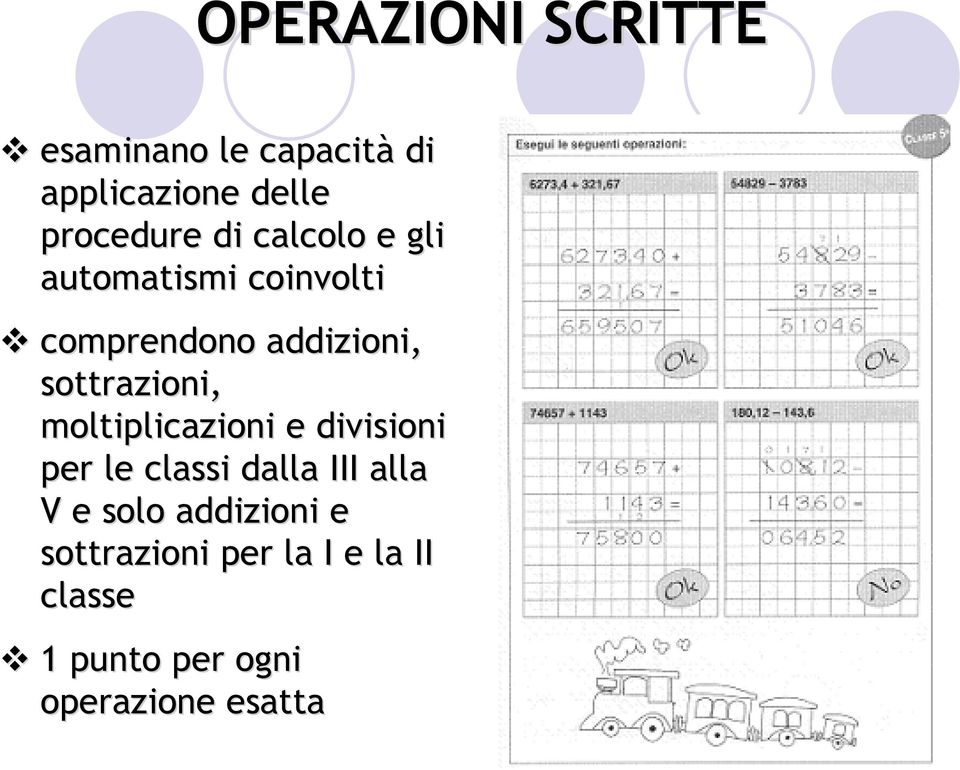 sottrazioni, moltiplicazioni e divisioni per le classi dalla III alla V e