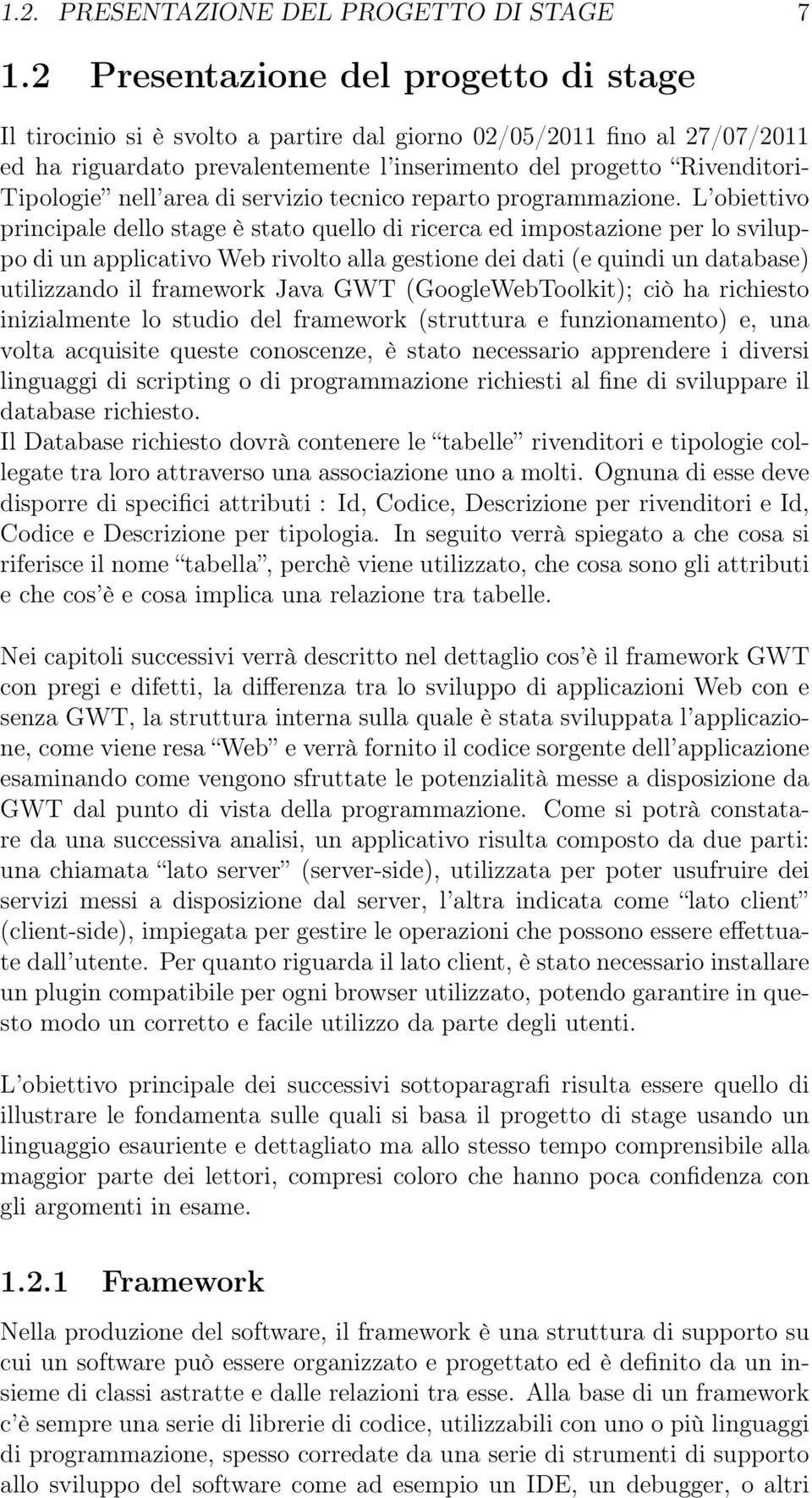 nell area di servizio tecnico reparto programmazione.