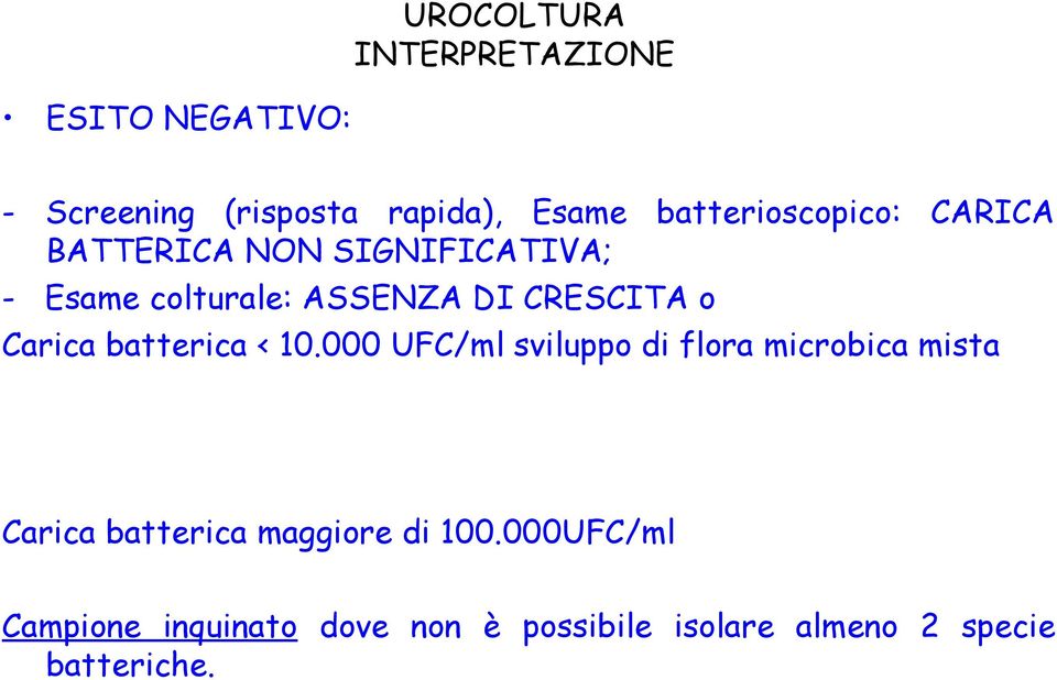 CRESCITA o Carica batterica < 10.