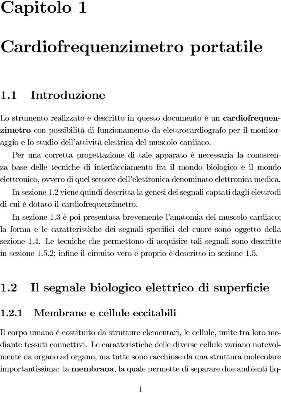 elettrica del muscolo cardiaco.