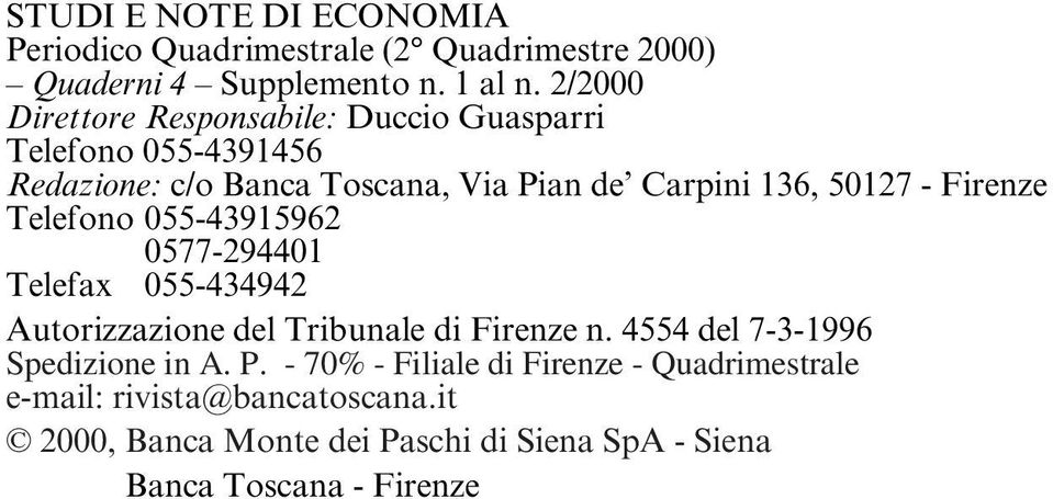 Firenze Telefono 055-43915962 0577-294401 Telefax 055-434942 Autorizzazione del Tribunale di Firenze n.