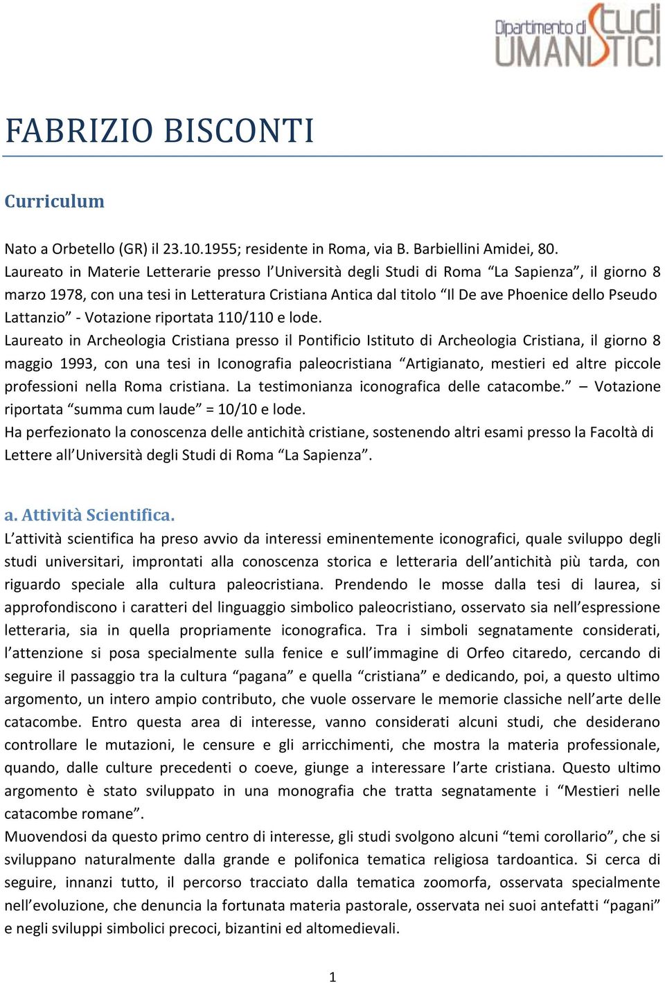 Lattanzio - Votazione riportata 110/110 e lode.