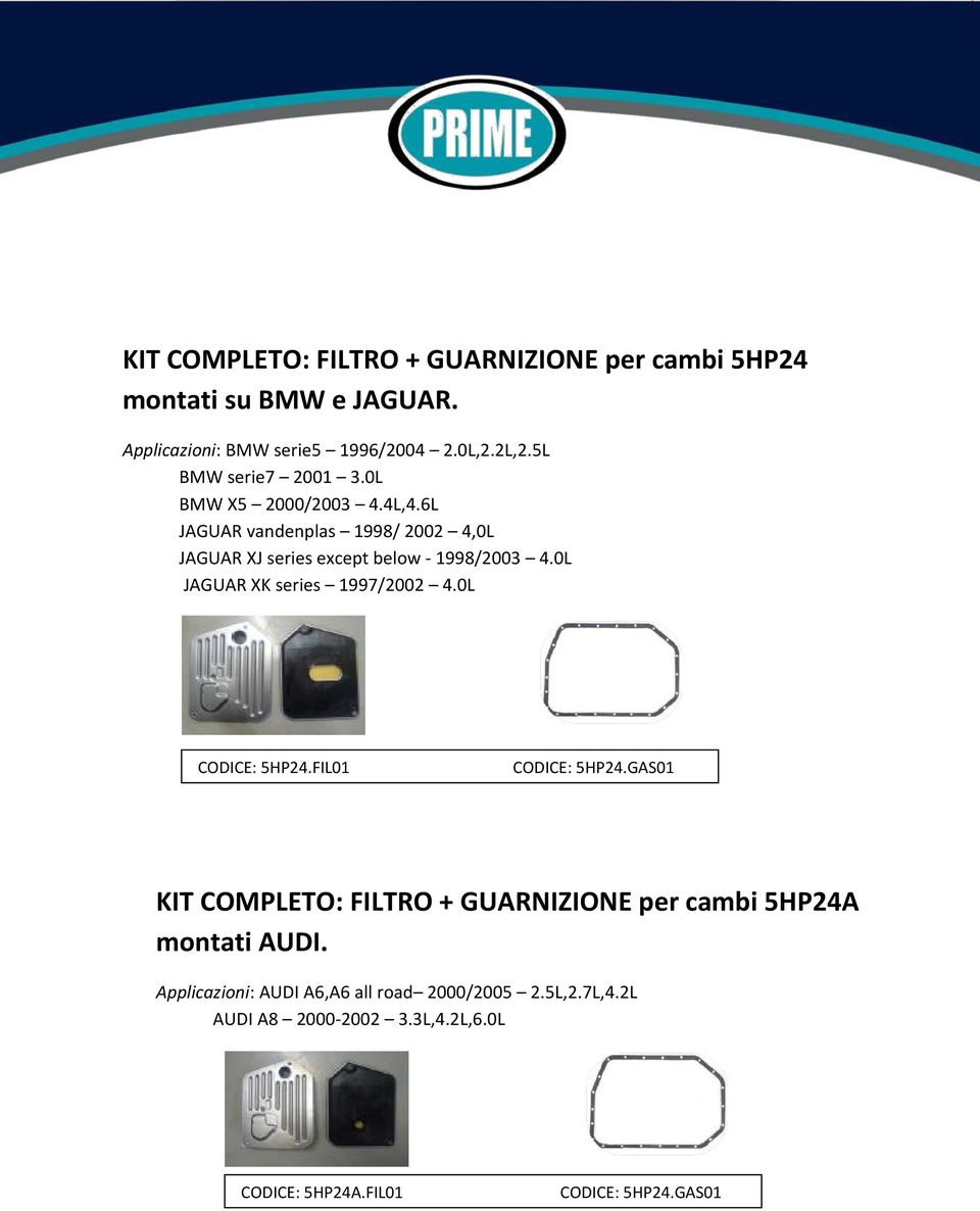 0L JAGUAR XK series 1997/2002 4.0L CODICE: 5HP24.FIL01 CODICE: 5HP24.