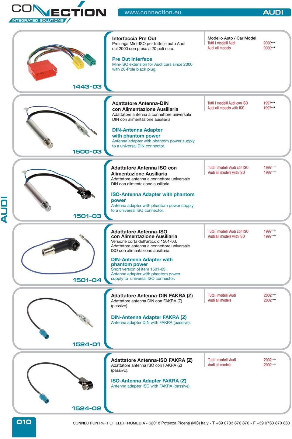 1443-03 Adattatore Antenna-DIN con Alimentazione Ausiliaria Adattatore antenna a connettore universale DIN con alimentazione ausiliaria.