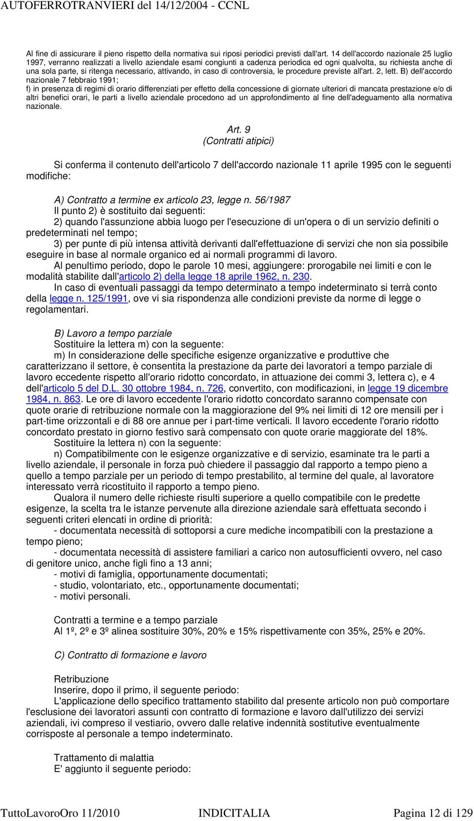 attivando, in caso di controversia, le procedure previste all'art. 2, lett.