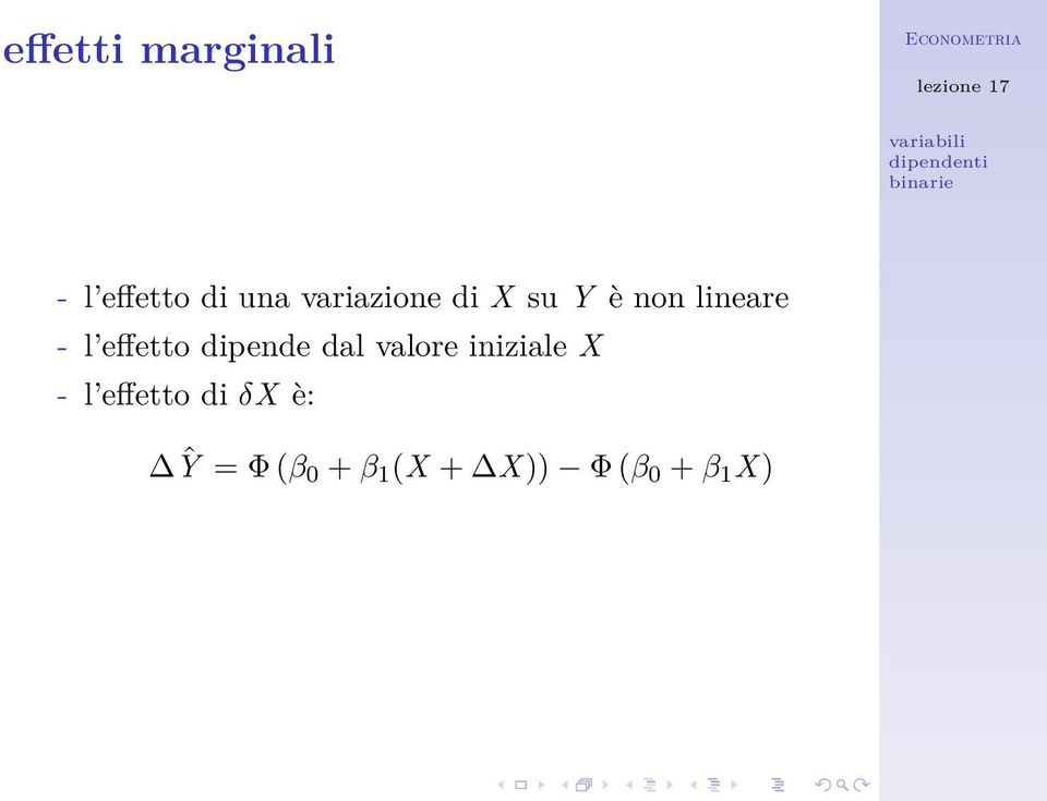 effetto dipende dal valore iniziale X - l