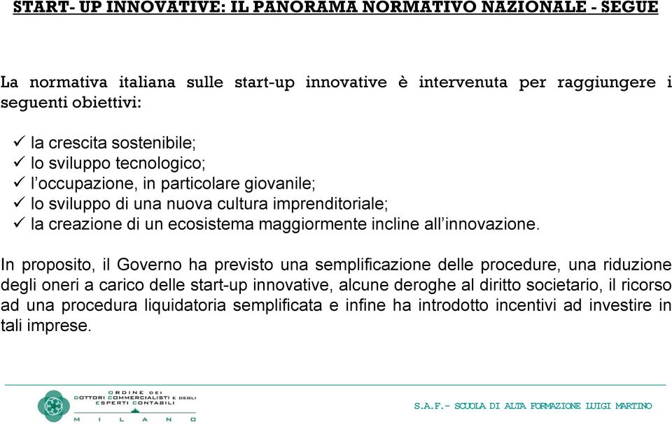 ecosistema maggiormente incline all innovazione.