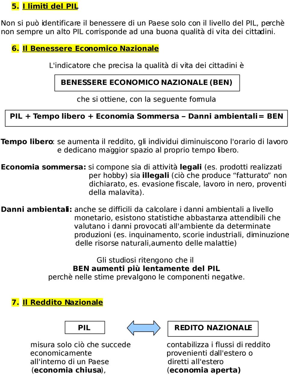 Sommersa Danni ambientali= BEN Tempo libero: se aumenta il reddito, gli individui diminuiscono l'orario di lavoro e dedicano maggior spazio al proprio tempo libero.