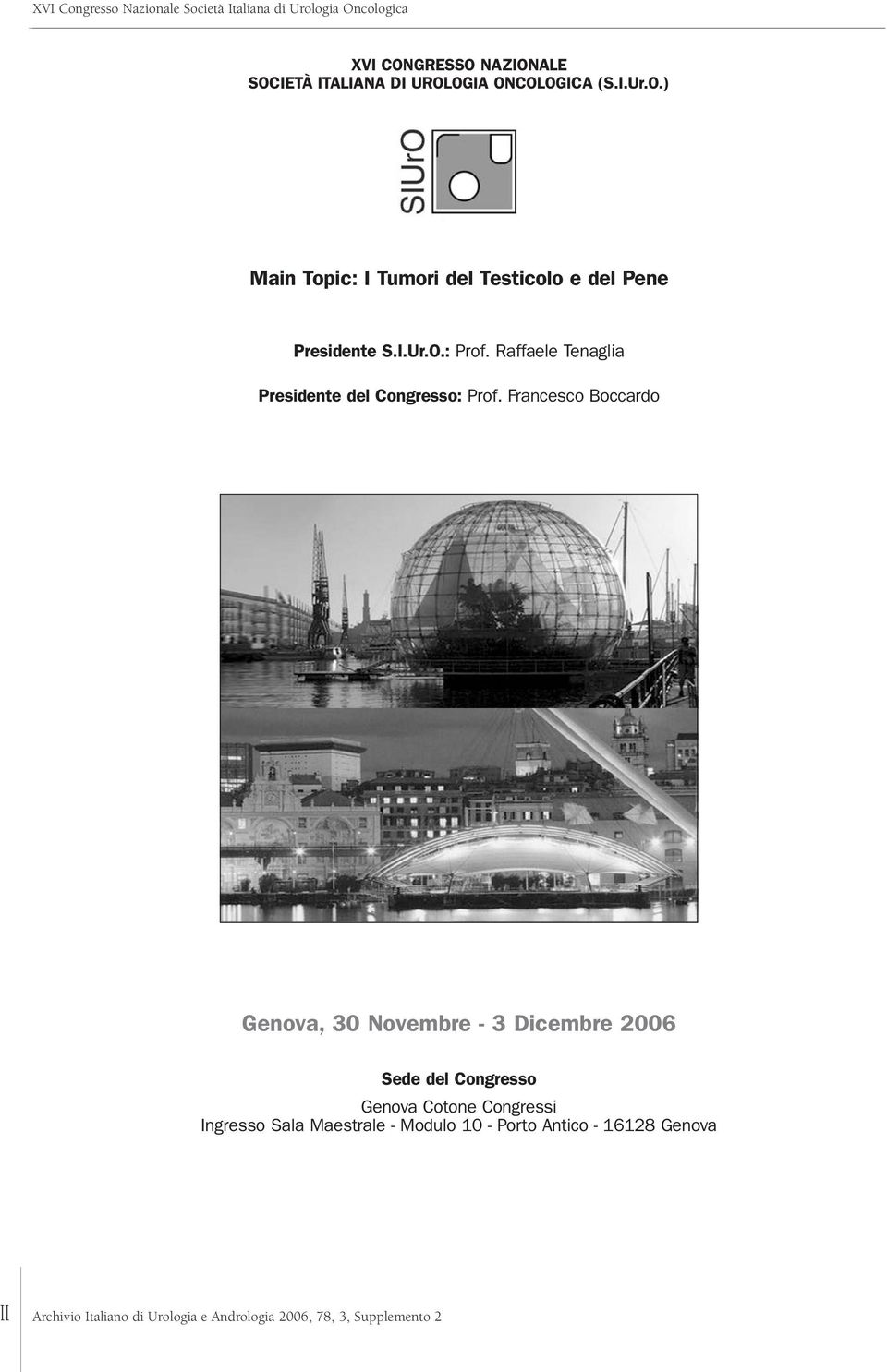 Francesco Boccardo Genova, 30 Novembre - 3 Dicembre 2006 Sede del Congresso Genova Cotone