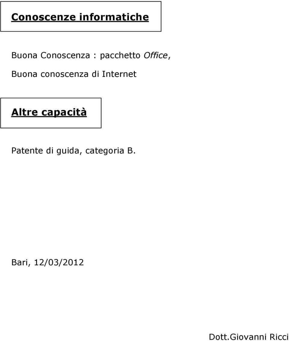 Internet Altre capacità Patente di guida,