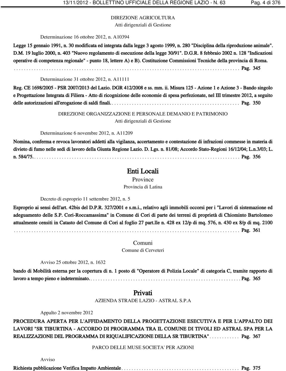 8 febbraio 2002 n. 128 "Indicazioni operative di competenza regionale" - punto 18, lettere A) e B). Costituzione Commissioni Tecniche della provincia di Roma. Determinazione 31 ottobre 2012, n.