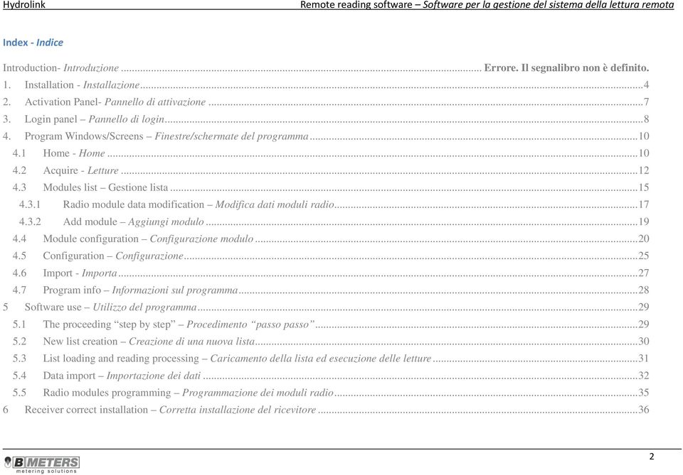 Modules list Gestione lista... 15 4.3.1 Radio module data modification Modifica dati moduli radio... 17 4.3.2 Add module Aggiungi modulo... 19 4.4 Module configuration Configurazione modulo... 20 4.