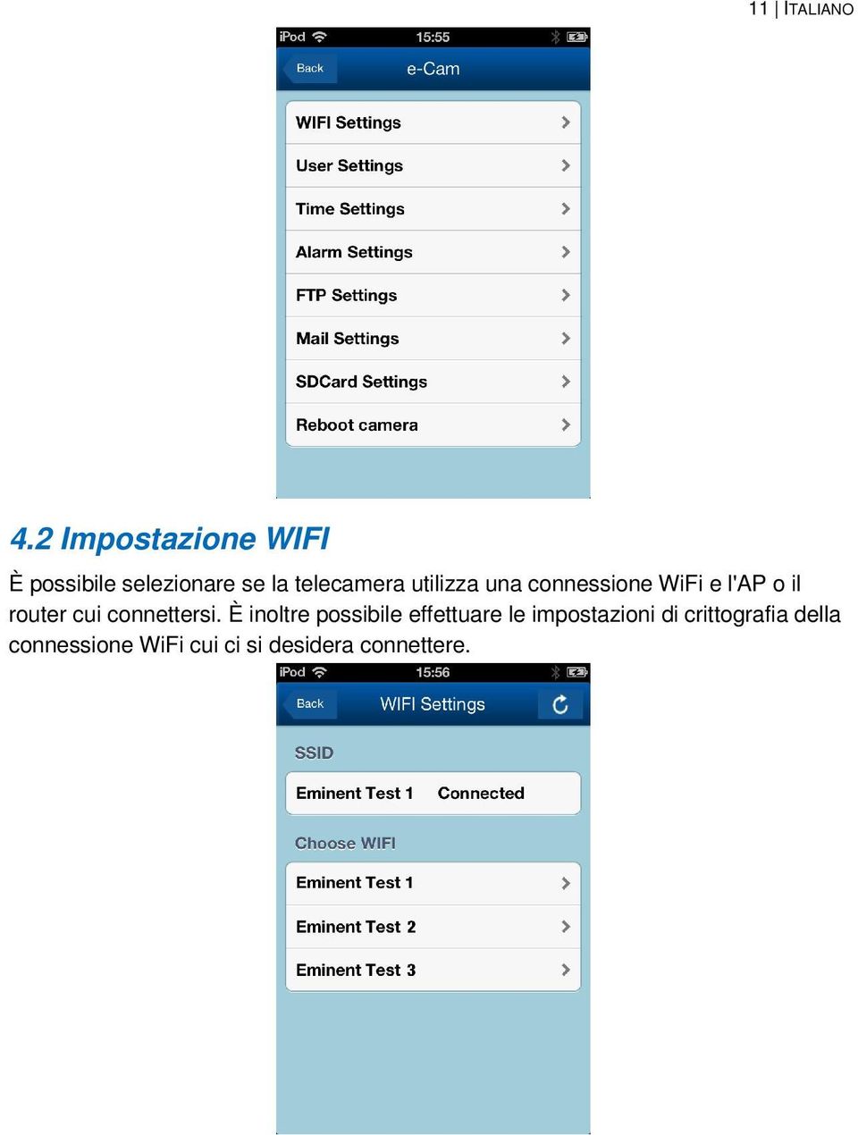 utilizza una connessione WiFi e l'ap o il router cui connettersi.