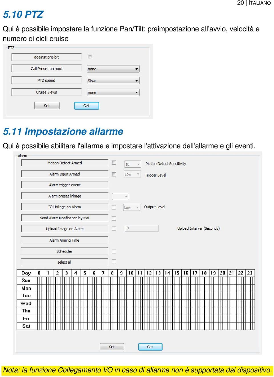 11 Impostazione allarme Qui è possibile abilitare l'allarme e impostare