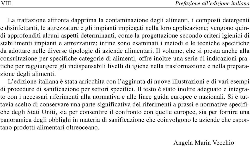 tecniche specifiche da adottare nelle diverse tipologie di aziende alimentari.