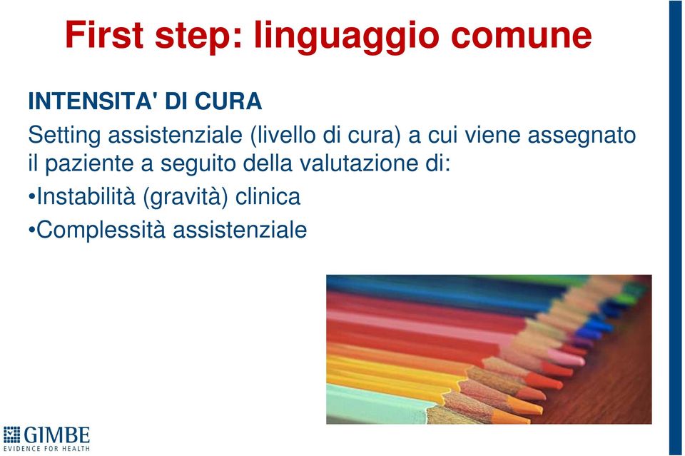 assegnato il paziente a seguito della valutazione