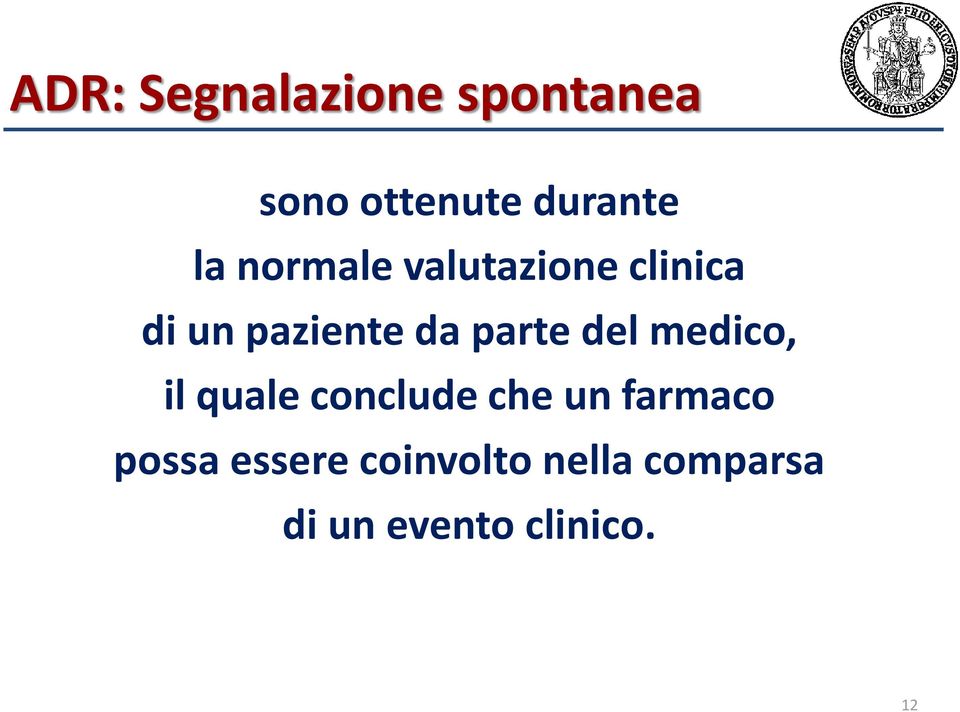 del medico, il quale conclude che un farmaco possa