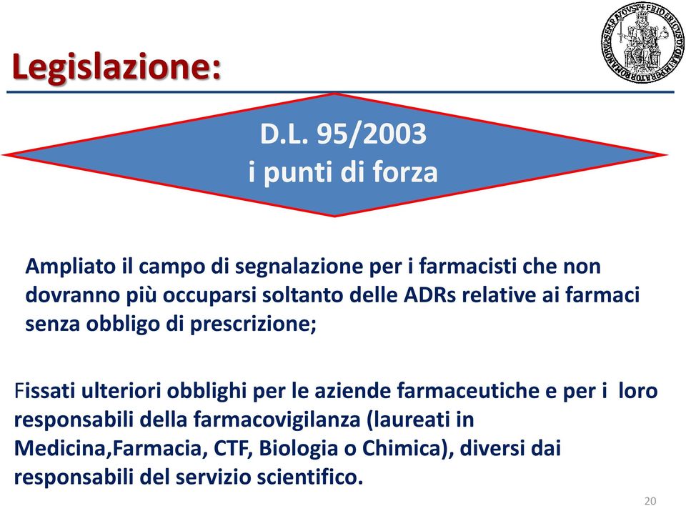 ulteriori obblighi per le aziende farmaceutiche e per i loro responsabili della farmacovigilanza