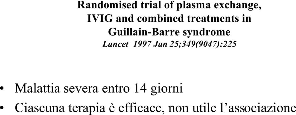 Lancet 1997 Jan 25;349(9047):225 Malattia severa