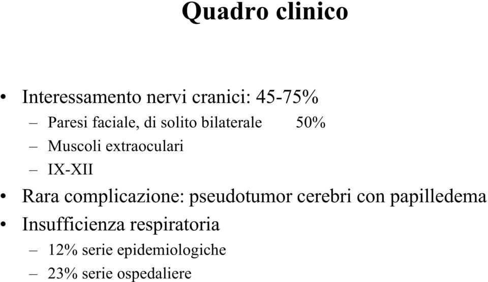 Rara complicazione: pseudotumor cerebri con papilledema