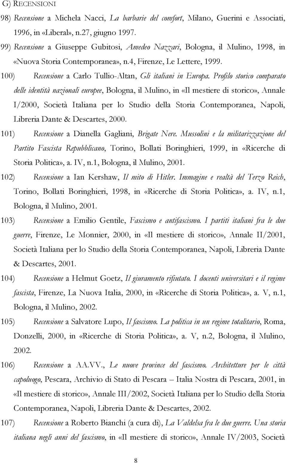 100) Recensione a Carlo Tullio-Altan, Gli italiani in Europa.