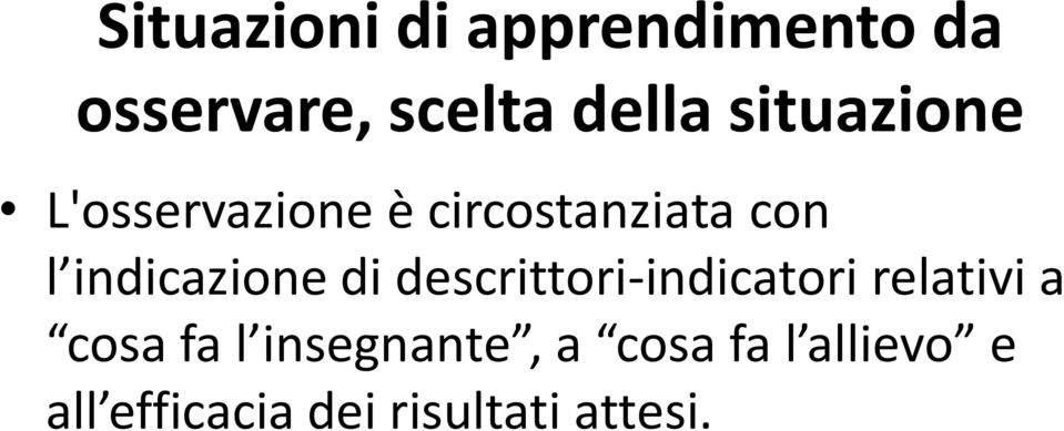 indicazione di descrittori-indicatori relativi a cosa fa