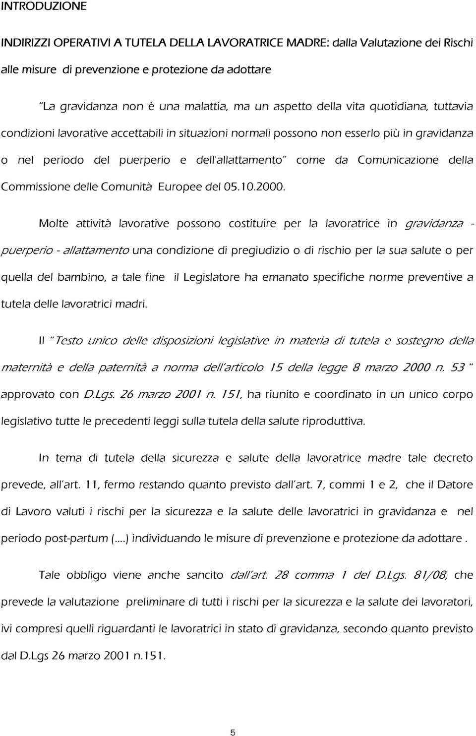 della Commissione delle Comunità Europee del 05.10.2000.