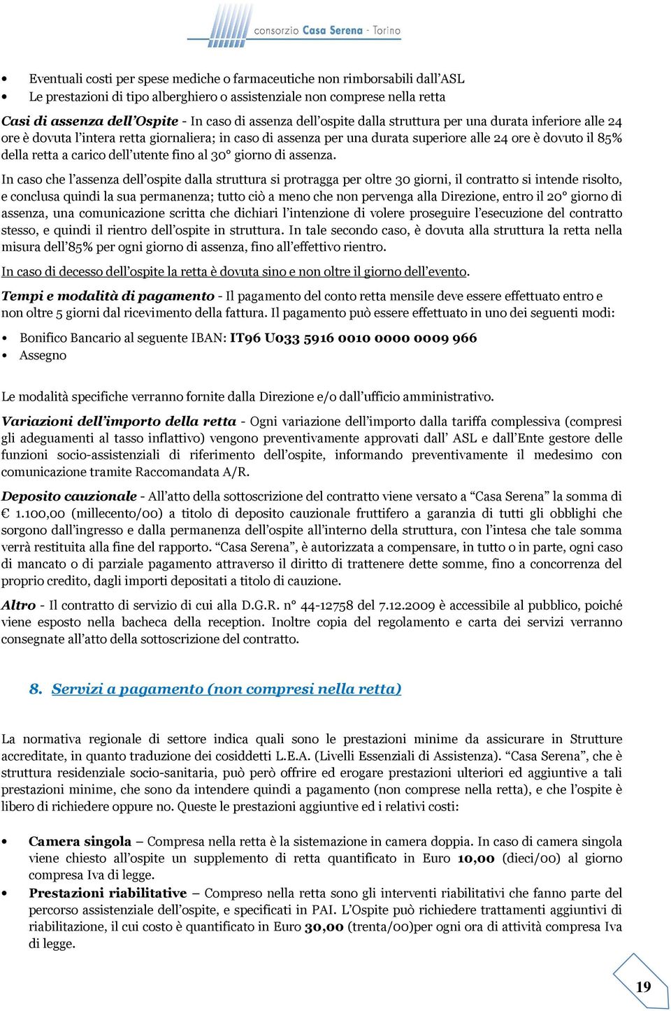 carico dell utente fino al 30 giorno di assenza.