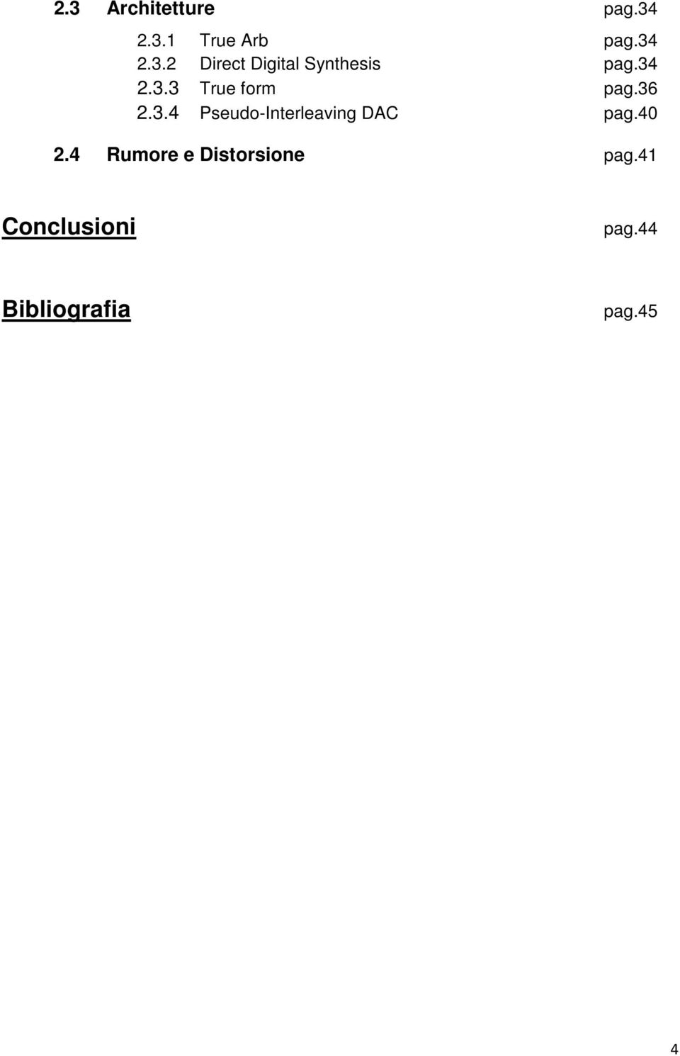 40 2.4 Rumore e Distorsione pag.41 Conclusioni pag.