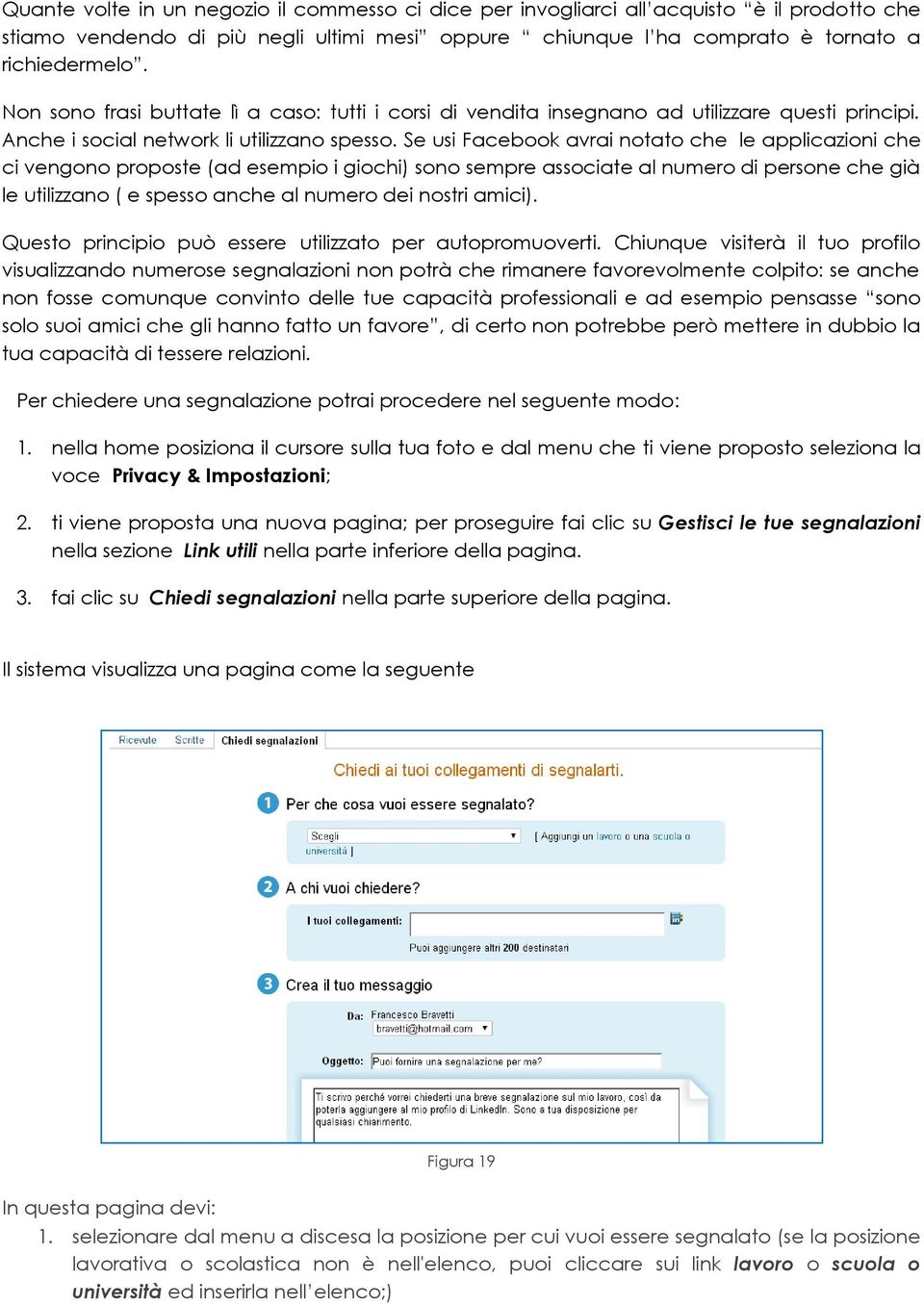 Se usi Facebook avrai notato che le applicazioni che ci vengono proposte (ad esempio i giochi) sono sempre associate al numero di persone che già le utilizzano ( e spesso anche al numero dei nostri