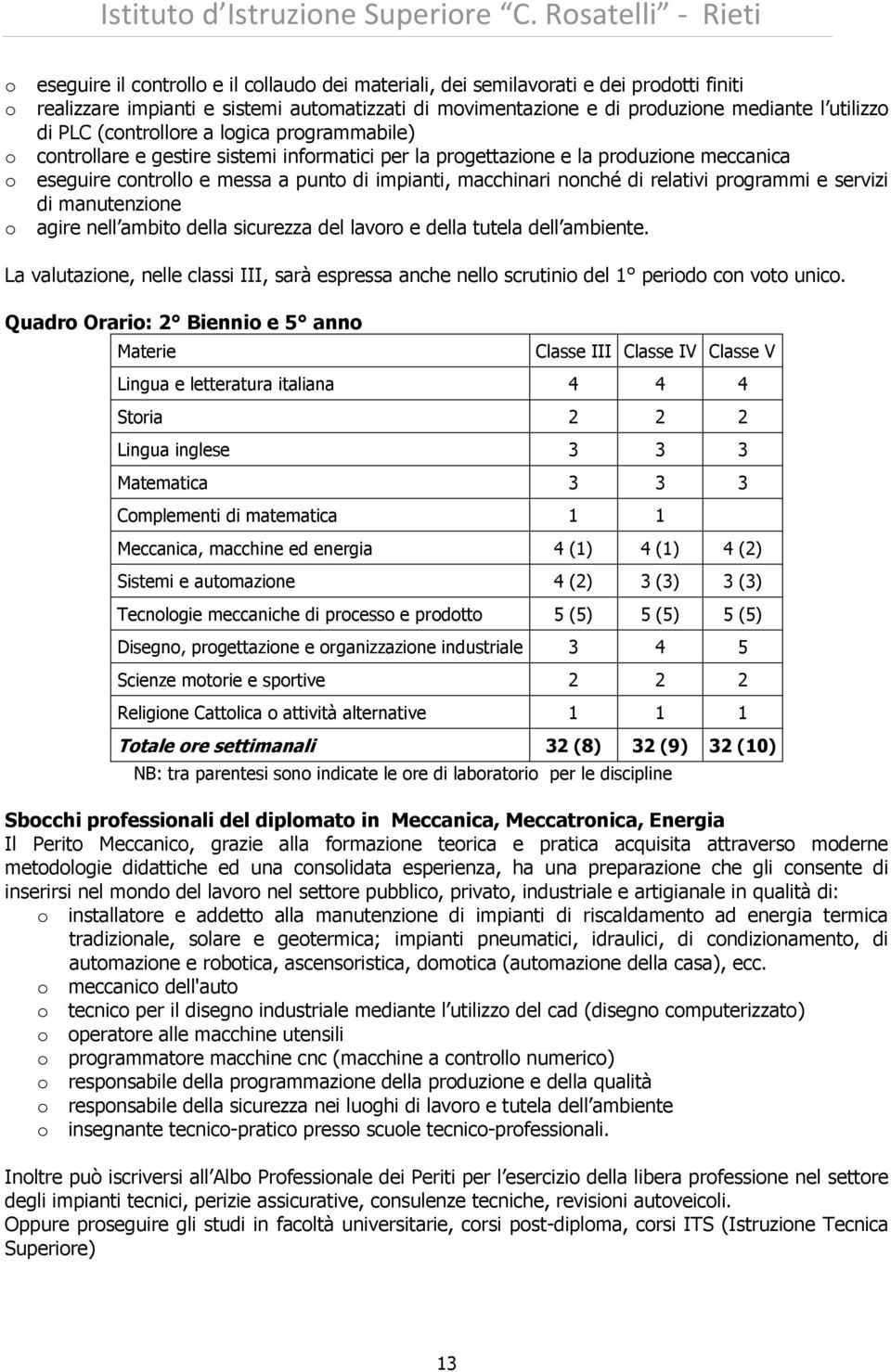 di relativi programmi e servizi di manutenzione agire nell ambito della sicurezza del lavoro e della tutela dell ambiente.