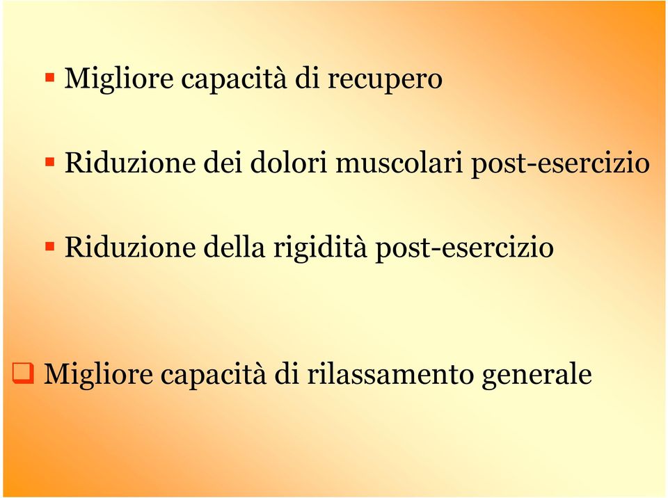 Riduzione della rigidità post-esercizio