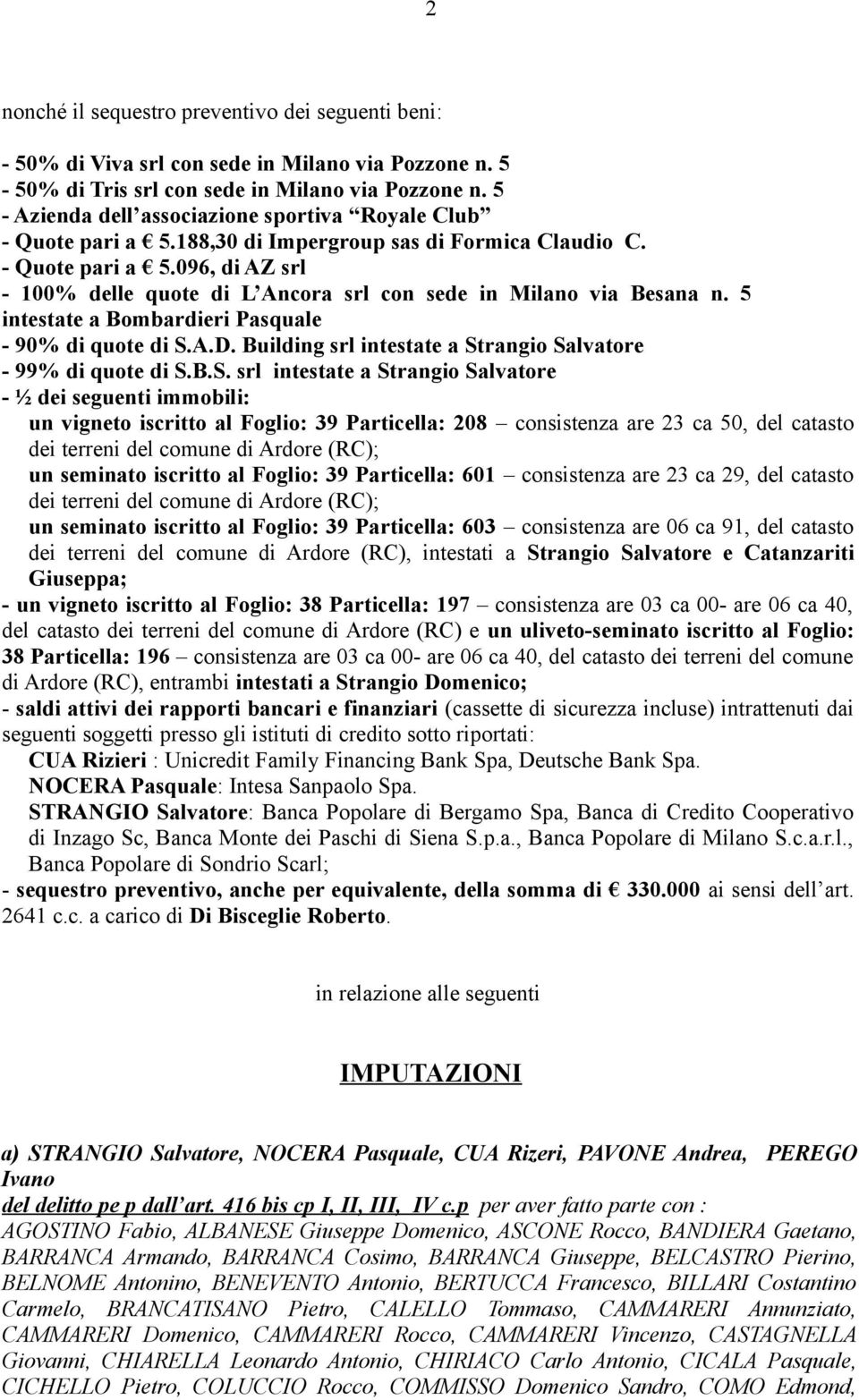 5 intestate a Bombardieri Pasquale - 90% di quote di S.