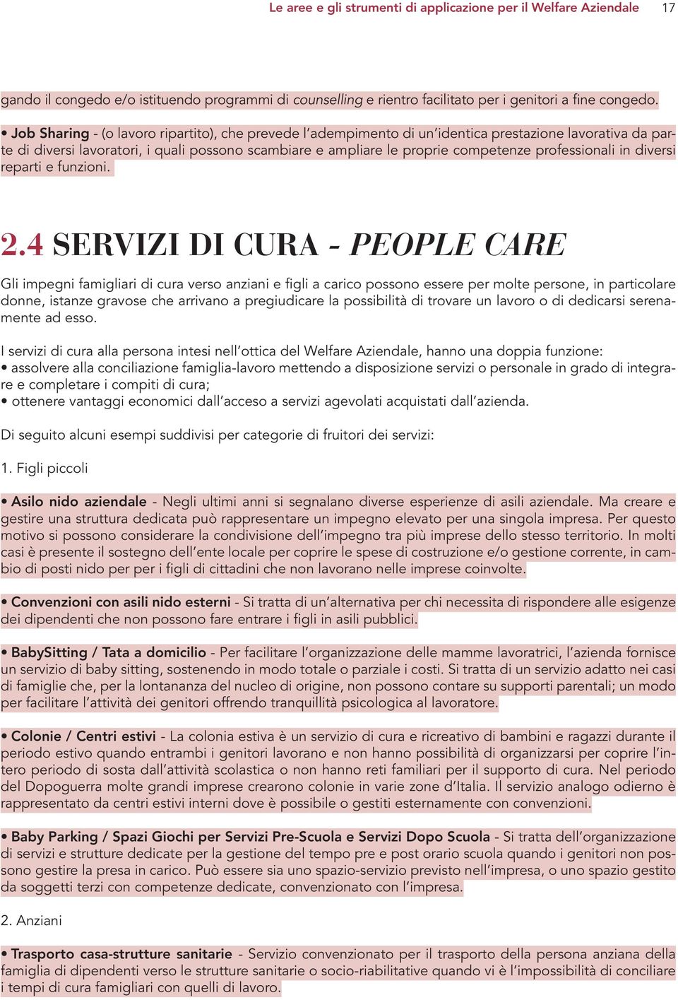 professionali in diversi reparti e funzioni. 2.